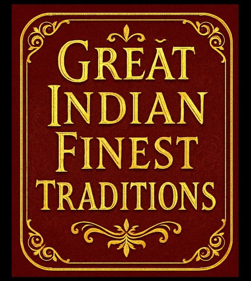 Great Indian Finest Traditions